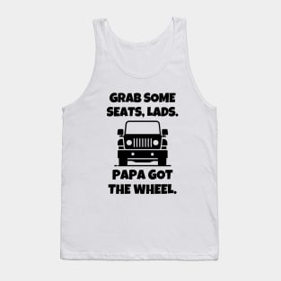 Papa got the wheel. Tank Top